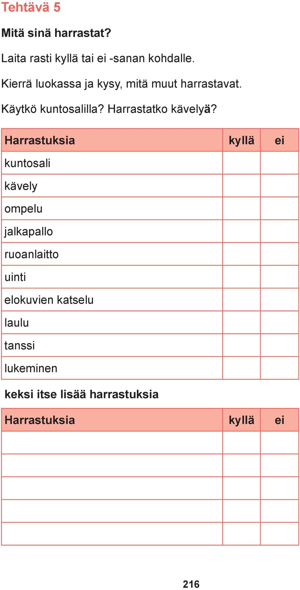 Harrastatko kävelyä?