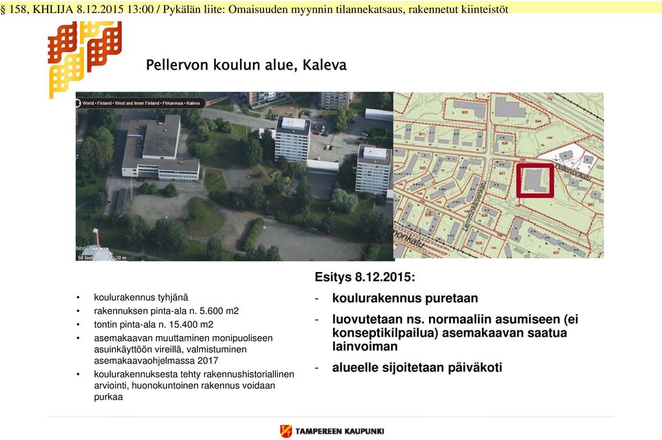 koulurakennuksesta tehty rakennushistoriallinen arviointi, huonokuntoinen rakennus voidaan purkaa - koulurakennus