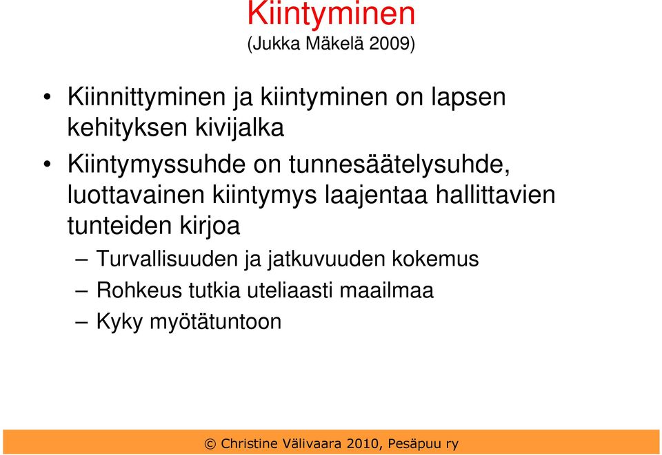 luottavainen kiintymys laajentaa hallittavien tunteiden kirjoa