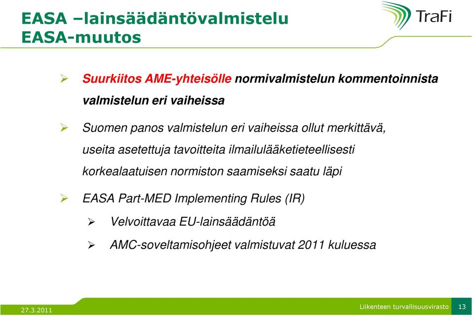 tavoitteita ilmailulääketieteellisesti korkealaatuisen normiston saamiseksi saatu läpi EASA Part-MED