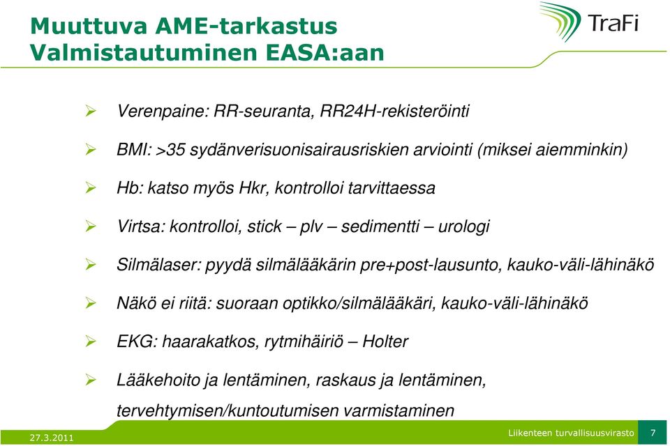 plv sedimentti urologi Silmälaser: pyydä silmälääkärin pre+post-lausunto, kauko-väli-lähinäkö Näkö ei riitä: suoraan