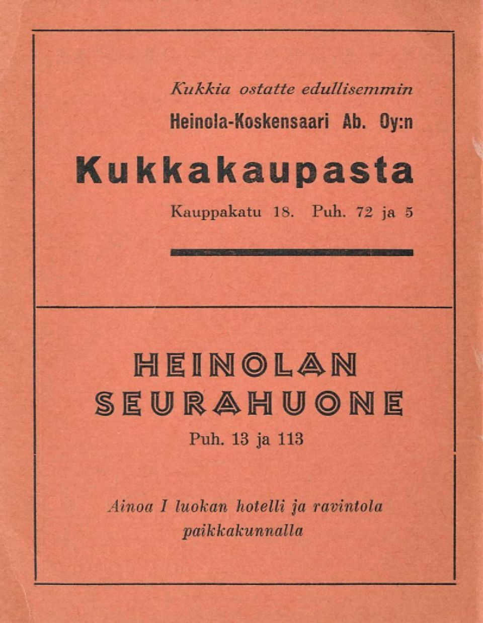 Oy:n Kukkakaupasta Kauppakatu 18. Puh.