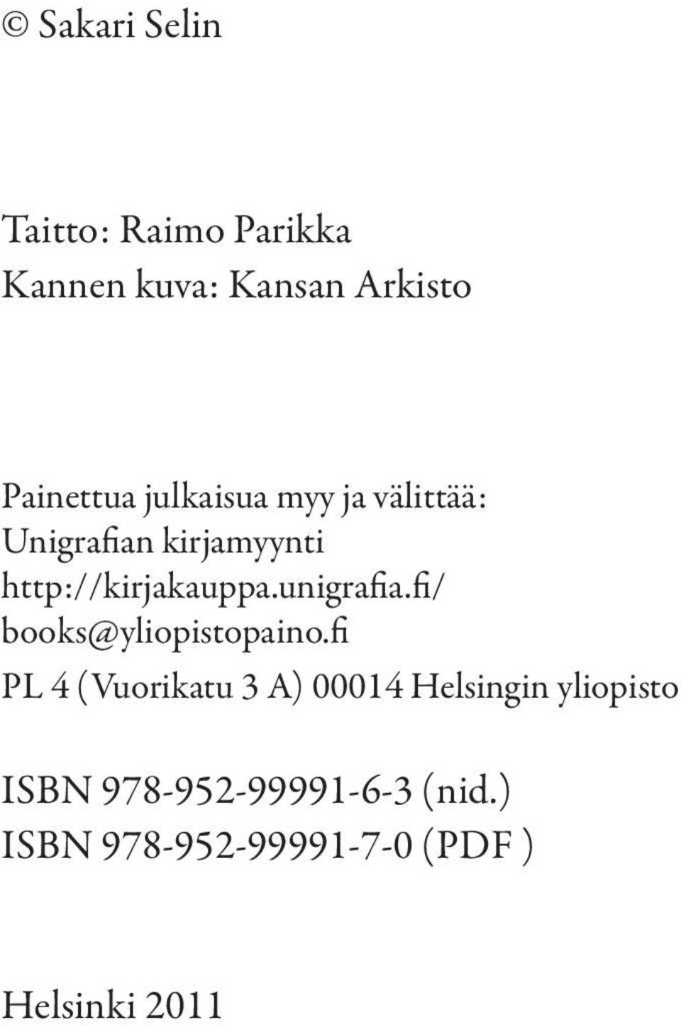 unigrafia.fi/ books@yliopistopaino.