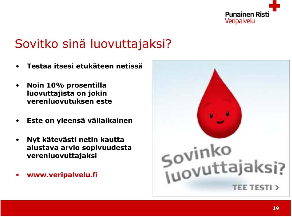 luovuttajista on jokin verenluovutuksen este Este on