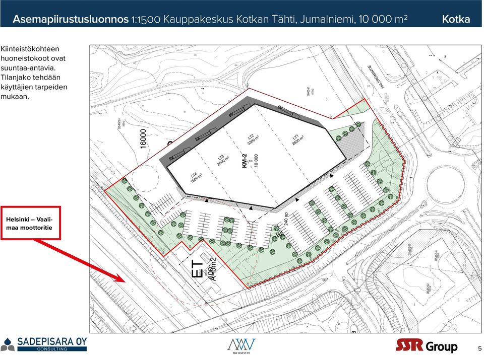 huoneistokoot ovat suuntaa-antavia. Tilanjako tehdään käyttäjien tarpeiden mukaan. 4 9 +17.