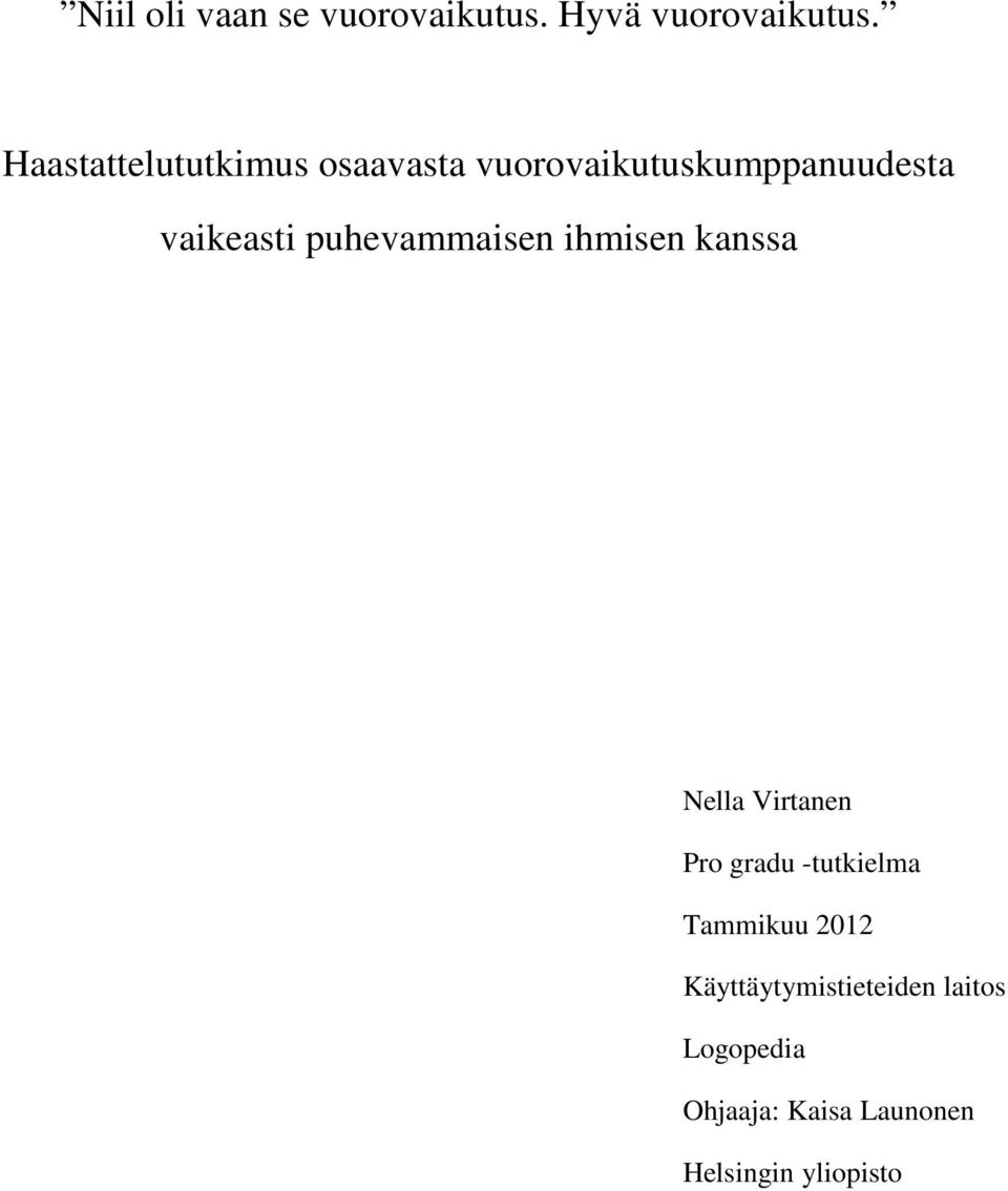 puhevammaisen ihmisen kanssa Nella Virtanen Pro gradu -tutkielma