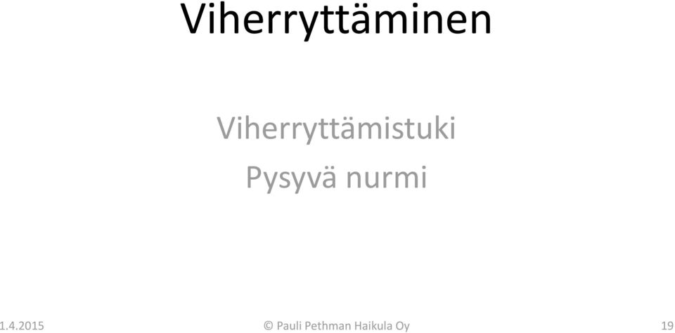 Pysyvä nurmi 1.4.