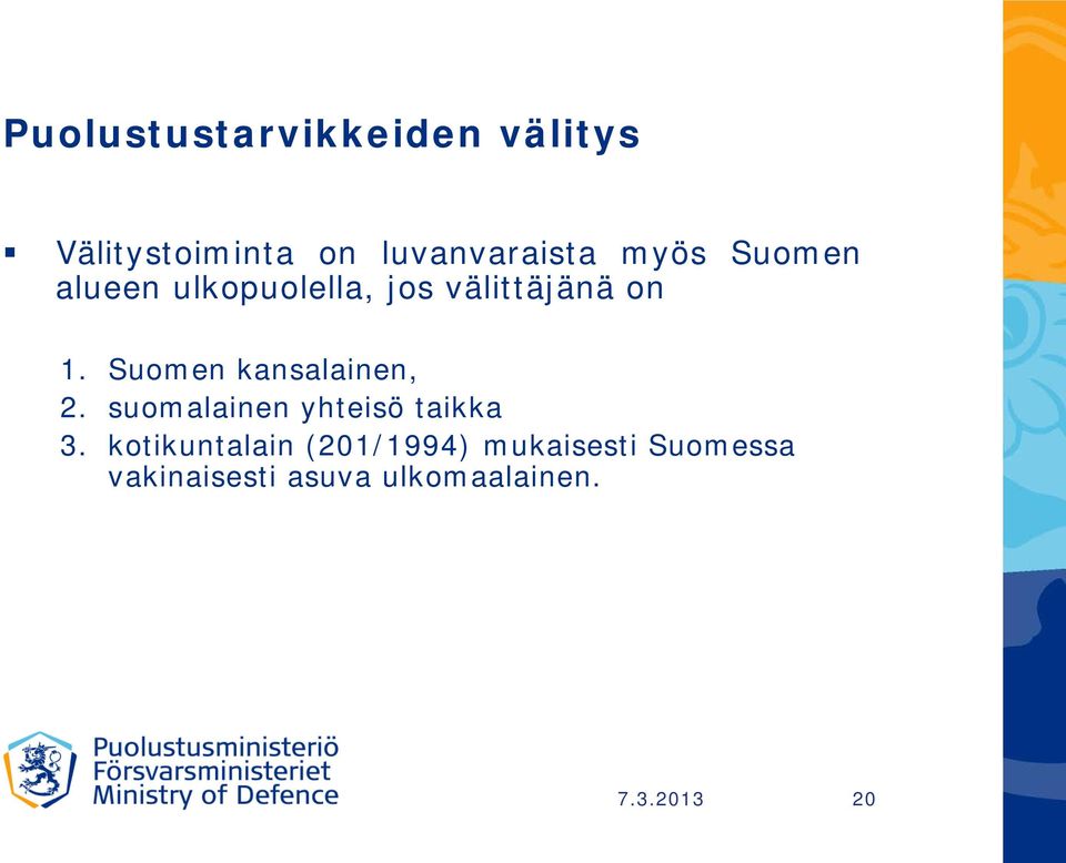 Suomen kansalainen, 2. suomalainen yhteisö taikka 3.