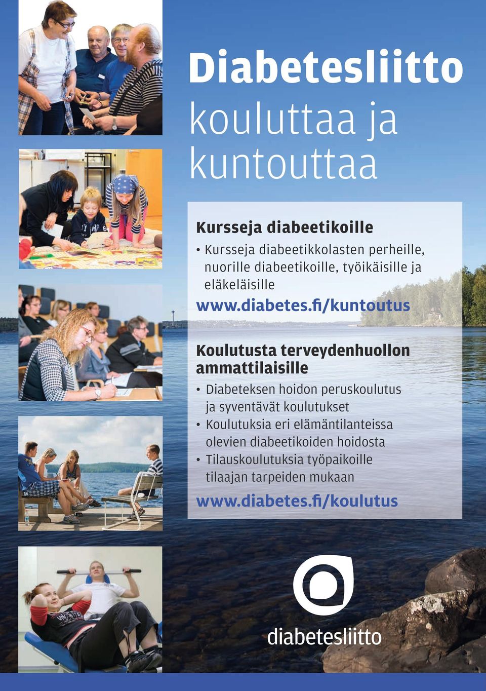 fi/kuntoutus Koulutusta terveydenhuollon ammattilaisille Diabeteksen hoidon peruskoulutus ja syventävät