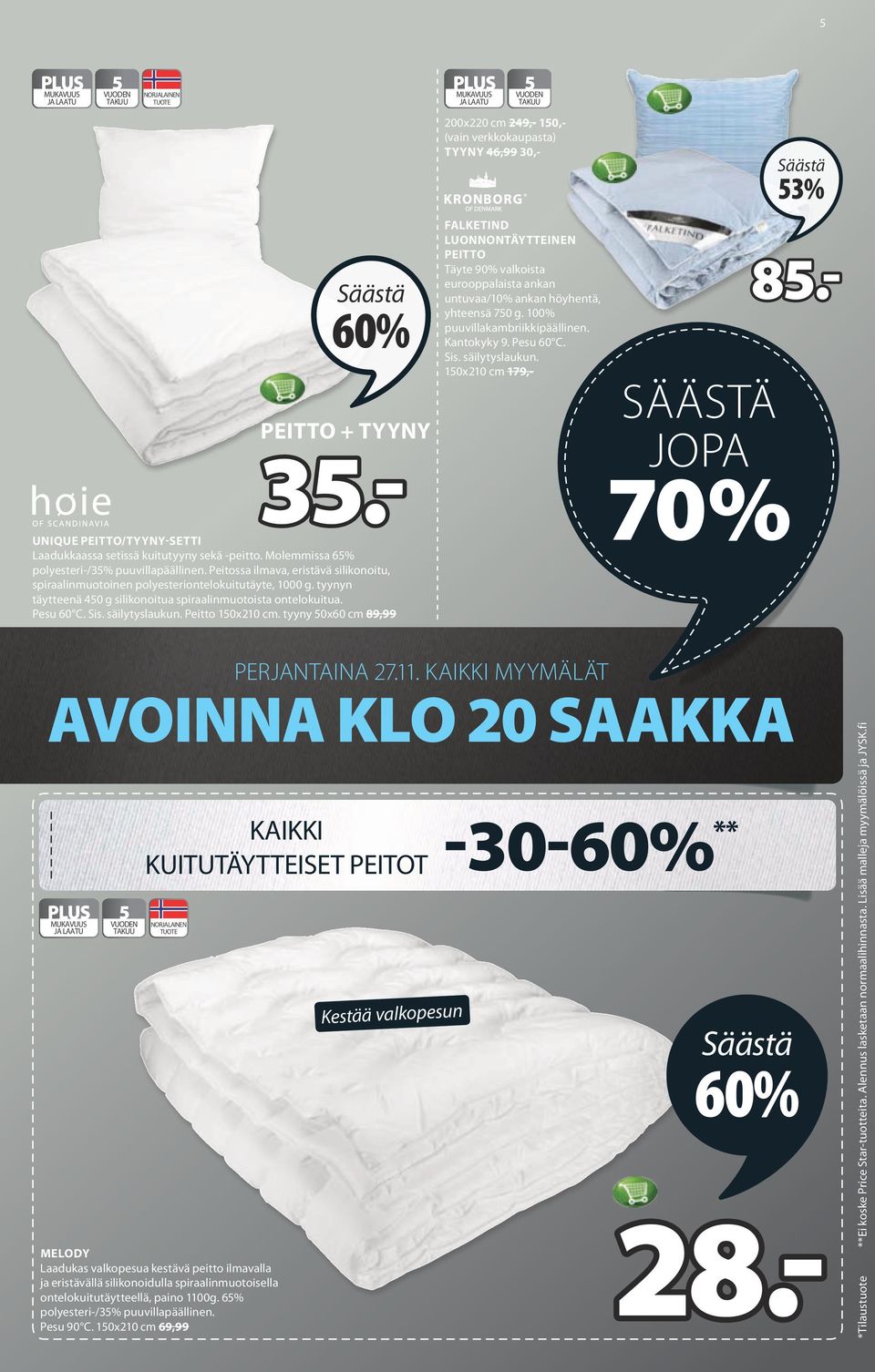 Peitossa ilmava, eristävä silikonoitu, spiraalinmuotoinen polyesteriontelokuitutäyte, 1000 g. tyynyn täytteenä 450 g silikonoitua spiraalinmuotoista ontelokuitua. Pesu 60 C. Sis. säilytyslaukun.