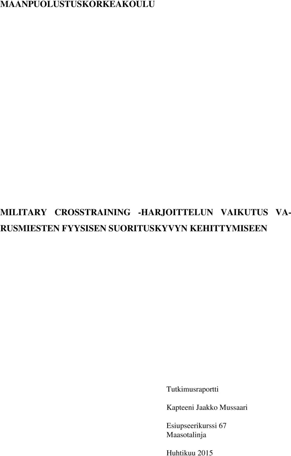 SUORITUSKYVYN KEHITTYMISEEN Tutkimusraportti