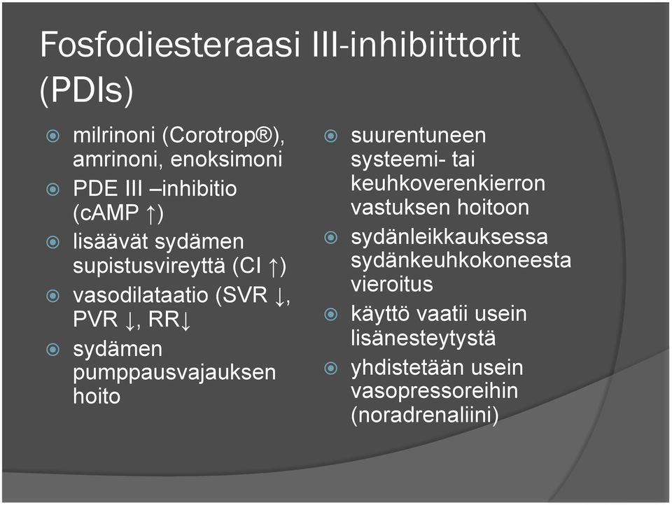 hoito suurentuneen systeemi- tai keuhkoverenkierron vastuksen hoitoon sydänleikkauksessa