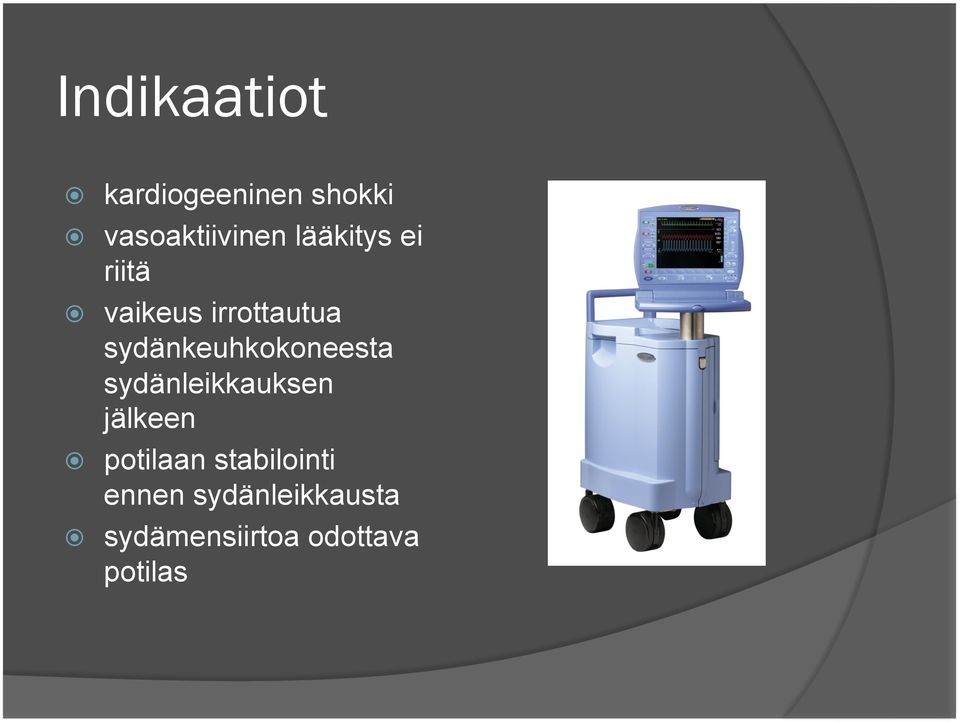 sydänkeuhkokoneesta sydänleikkauksen jälkeen