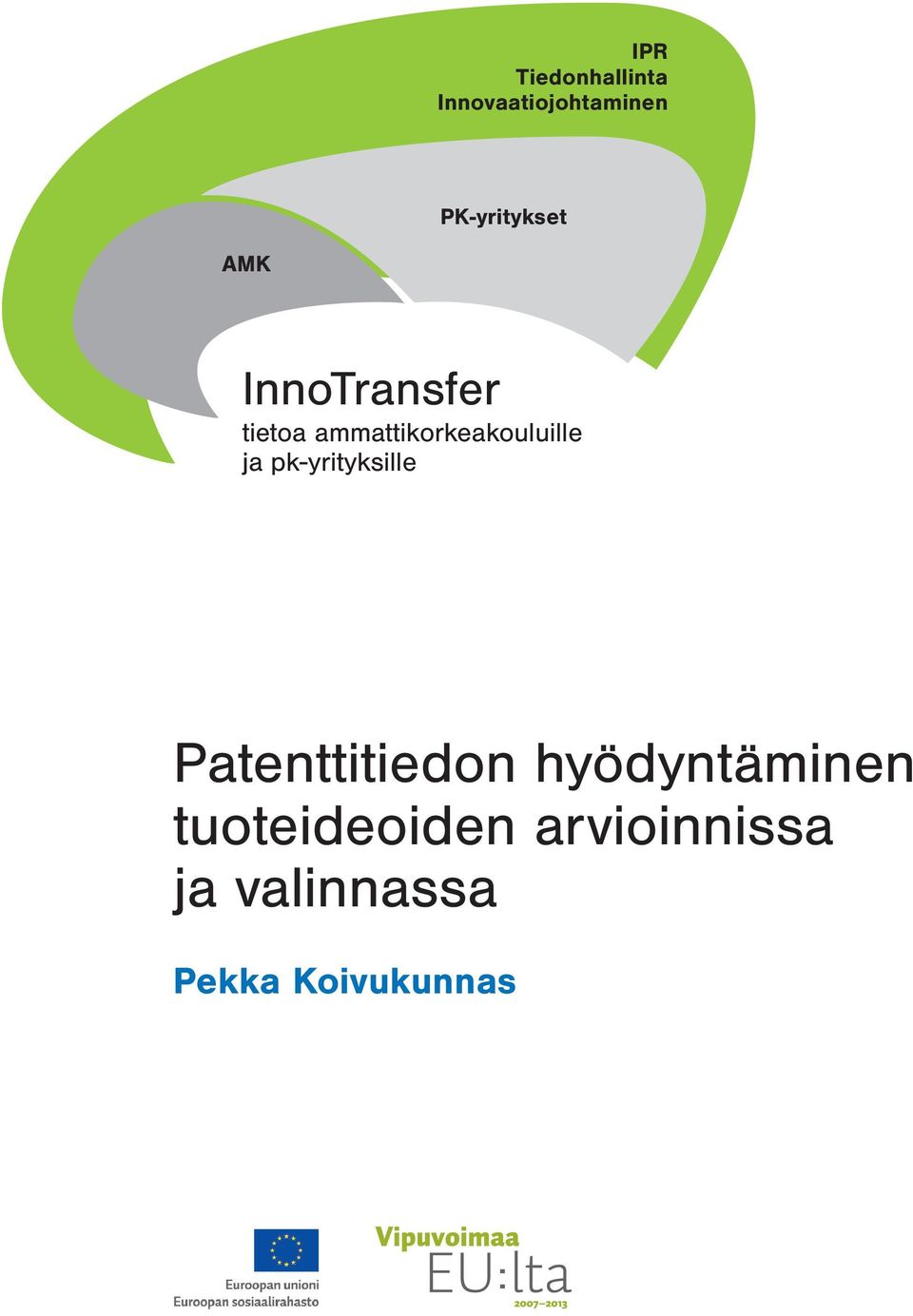 ammattikorkeakouluille ja pk-yrityksille