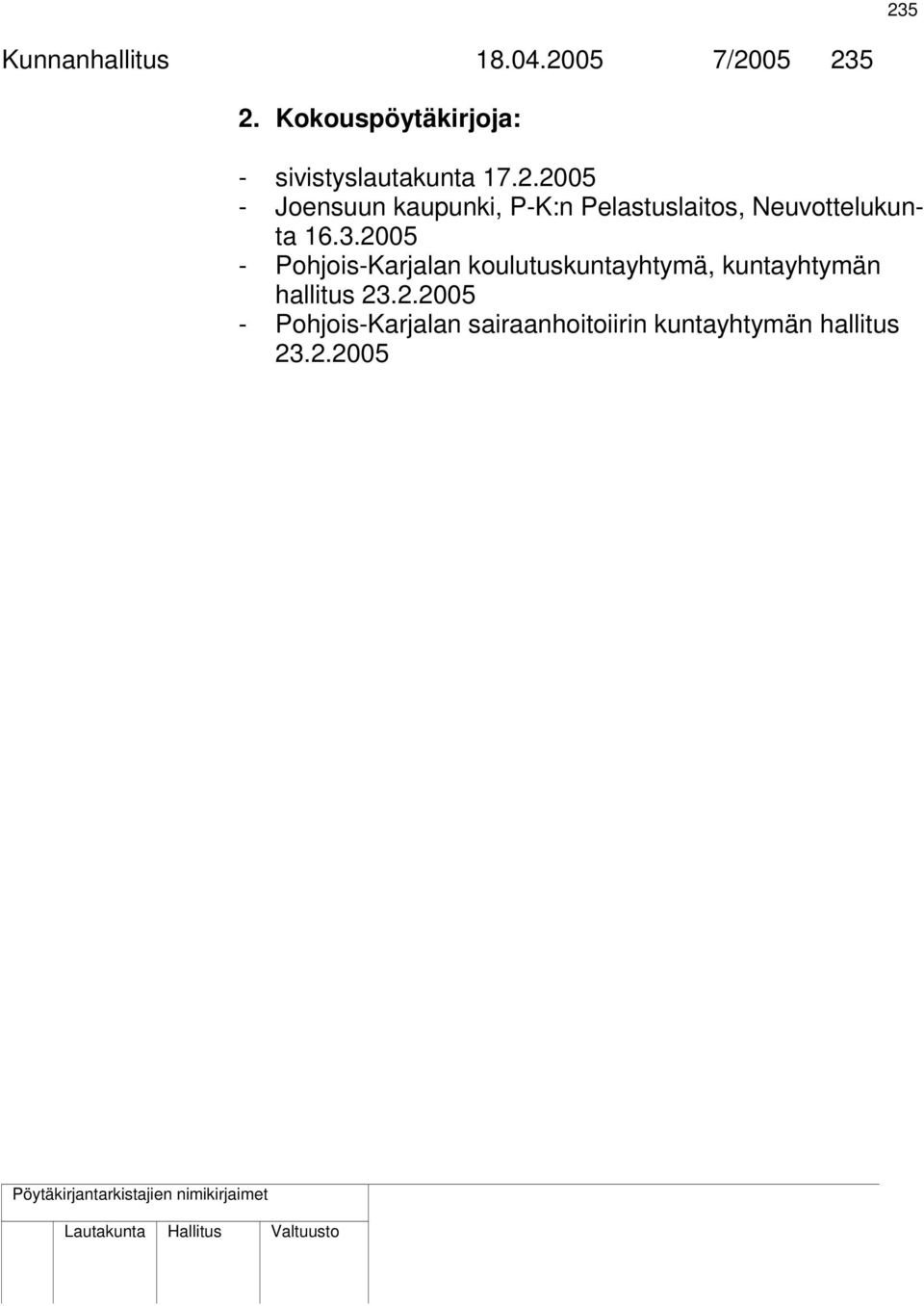 2005 - Joensuun kaupunki, P-K:n Pelastuslaitos, Neuvottelukunta 16.3.