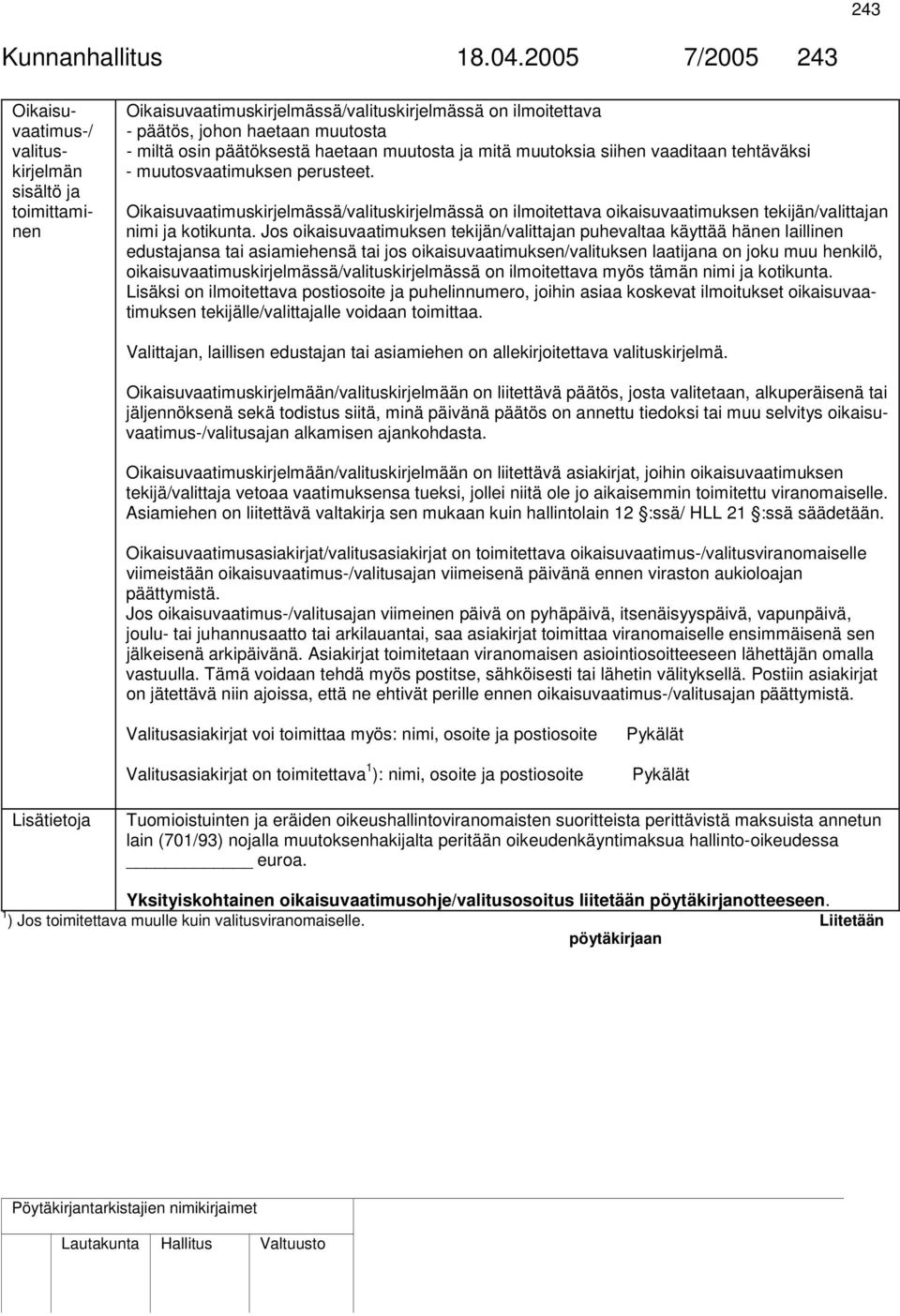 haetaan muutosta ja mitä muutoksia siihen vaaditaan tehtäväksi - muutosvaatimuksen perusteet.