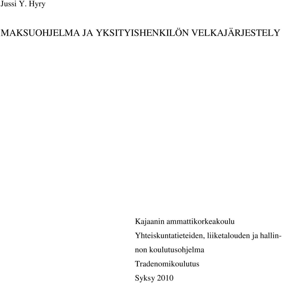 VELKAJÄRJESTELY Kajaanin ammattikorkeakoulu