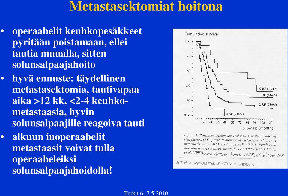 metastasektomia, tautivapaa aika >12 kk, <2-4 keuhkometastaasia, hyvin