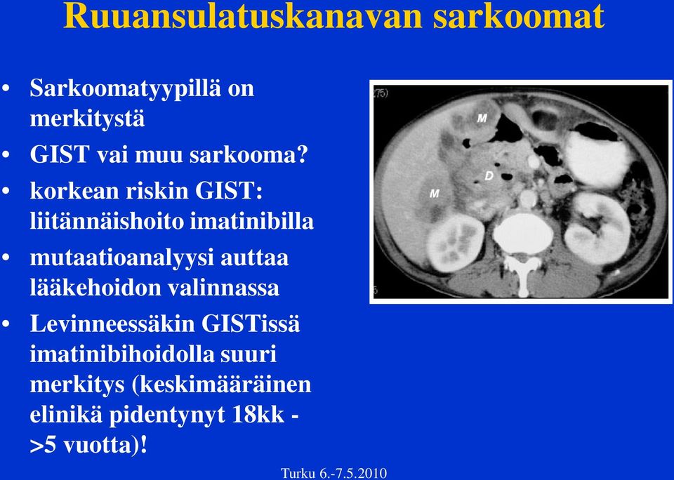 korkean riskin GIST: liitännäishoito imatinibilla mutaatioanalyysi