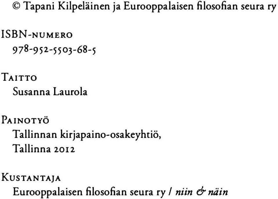 PAINOTYÖ Tallinnan kirjapaino-osakeyhtiö, Tallinna 2012