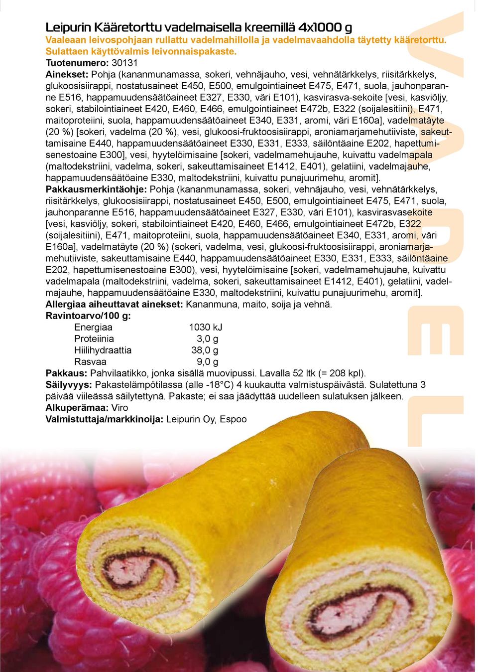 jauhonparanne E516, happamuudensäätöaineet E327, E330, väri E101), kasvirasva-sekoite [vesi, kasviöljy, sokeri, stabilointiaineet E420, E460, E466, emulgointiaineet E472b, E322 (soijalesitiini),