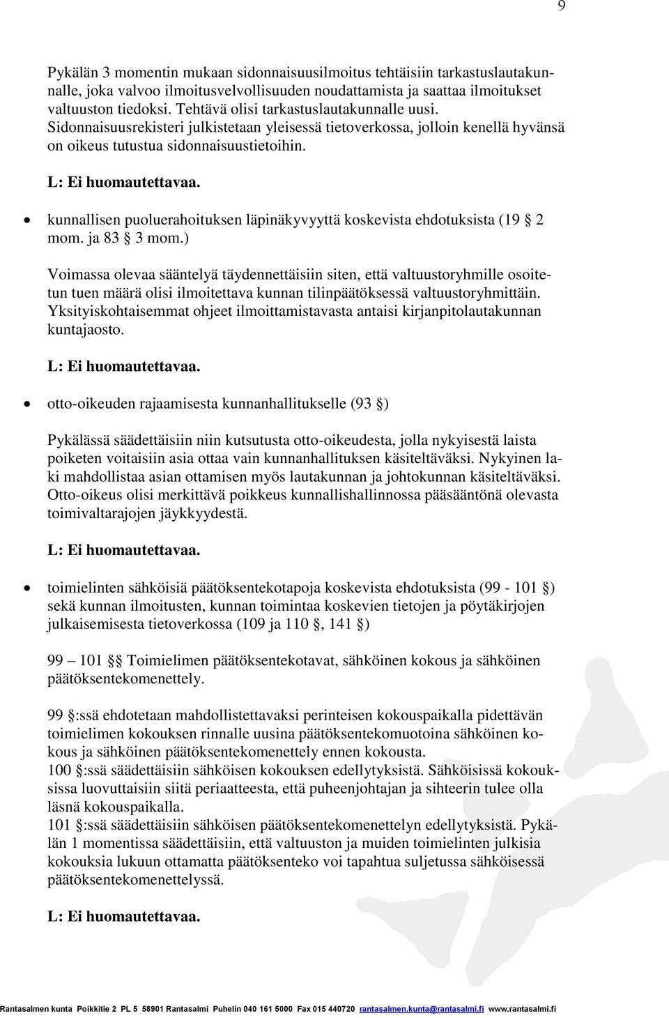 kunnallisen puoluerahoituksen läpinäkyvyyttä koskevista ehdotuksista (19 2 mom. ja 83 3 mom.