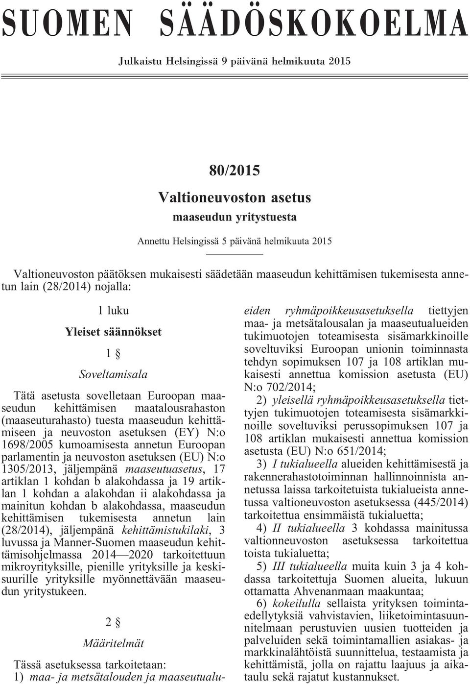 maatalousrahaston (maaseuturahasto) tuesta maaseudun kehittämiseen ja neuvoston asetuksen (EY) N:o 1698/2005 kumoamisesta annetun Euroopan parlamentin ja neuvoston asetuksen (EU) N:o 1305/2013,