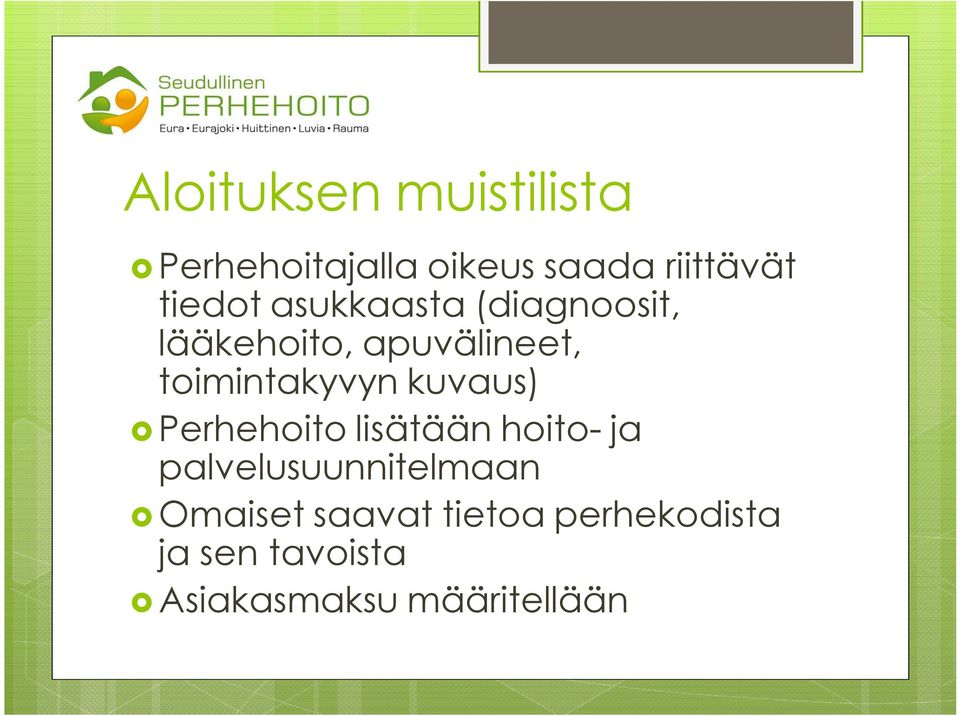 toimintakyvyn kuvaus) Perhehoito lisätään hoito- ja