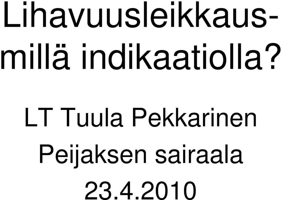 LT Tuula Pekkarinen