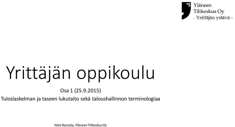 lukutaito sekä taloushallinnon