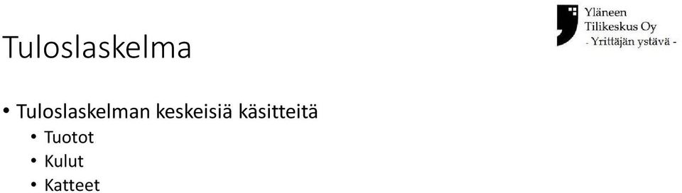 käsitteitä Tuotot