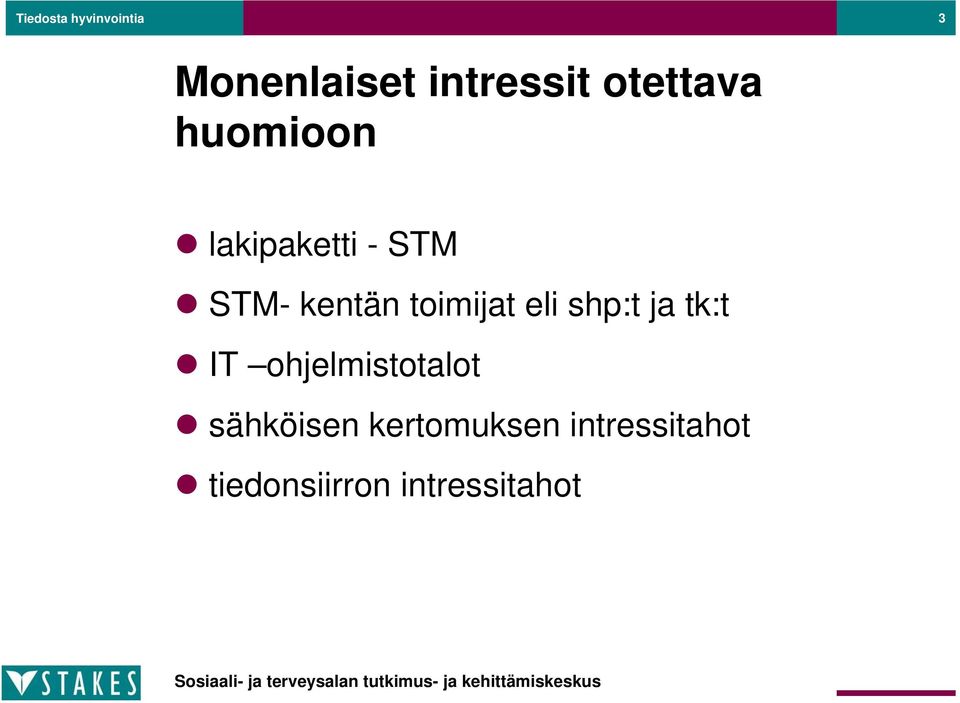 toimijat eli shp:t ja tk:t IT ohjelmistotalot