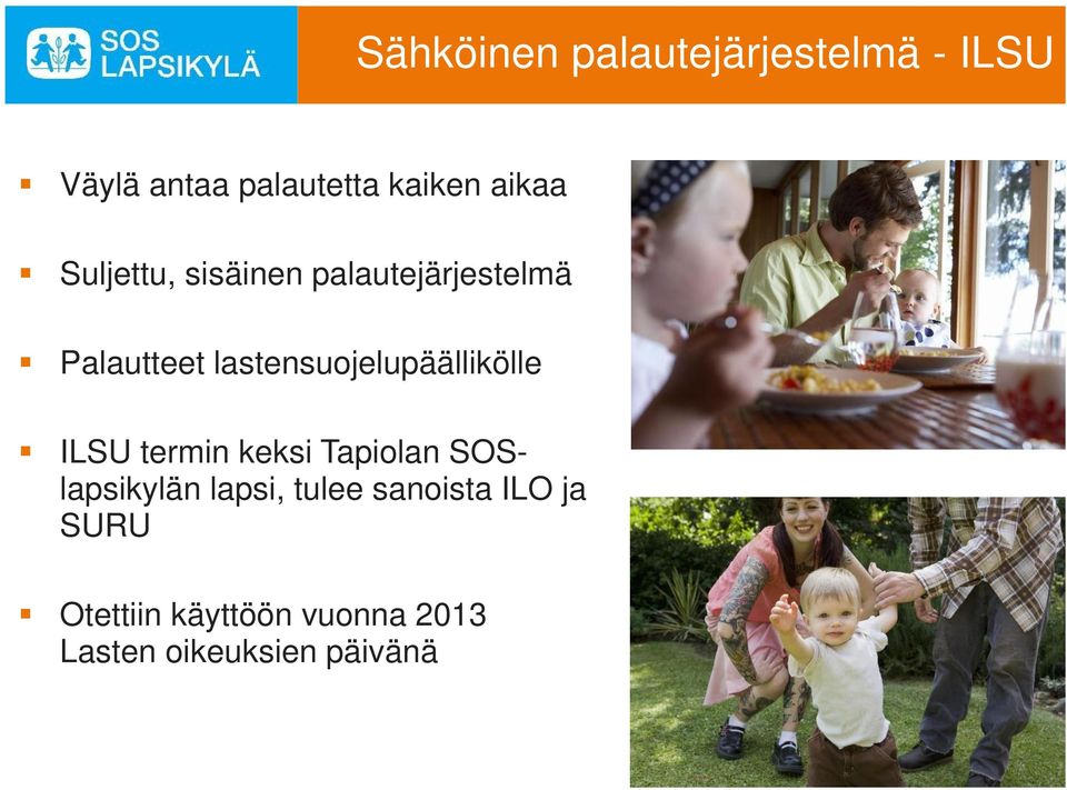lastensuojelupäällikölle ILSU termin keksi Tapiolan SOSlapsikylän