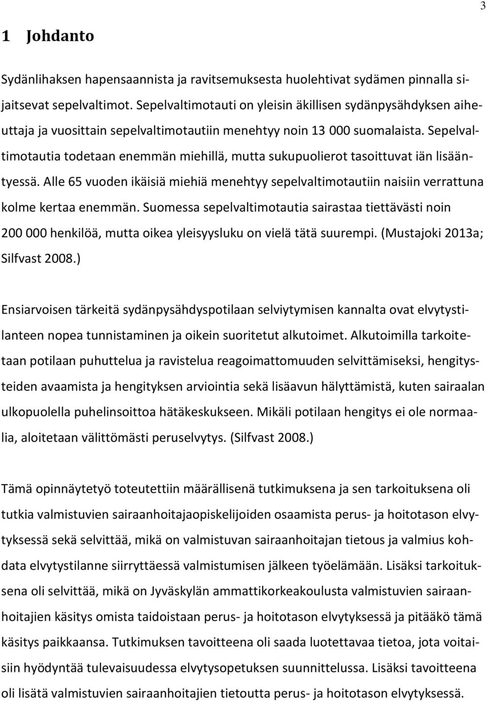 Sepelvaltimotautia todetaan enemmän miehillä, mutta sukupuolierot tasoittuvat iän lisääntyessä. Alle 65 vuoden ikäisiä miehiä menehtyy sepelvaltimotautiin naisiin verrattuna kolme kertaa enemmän.