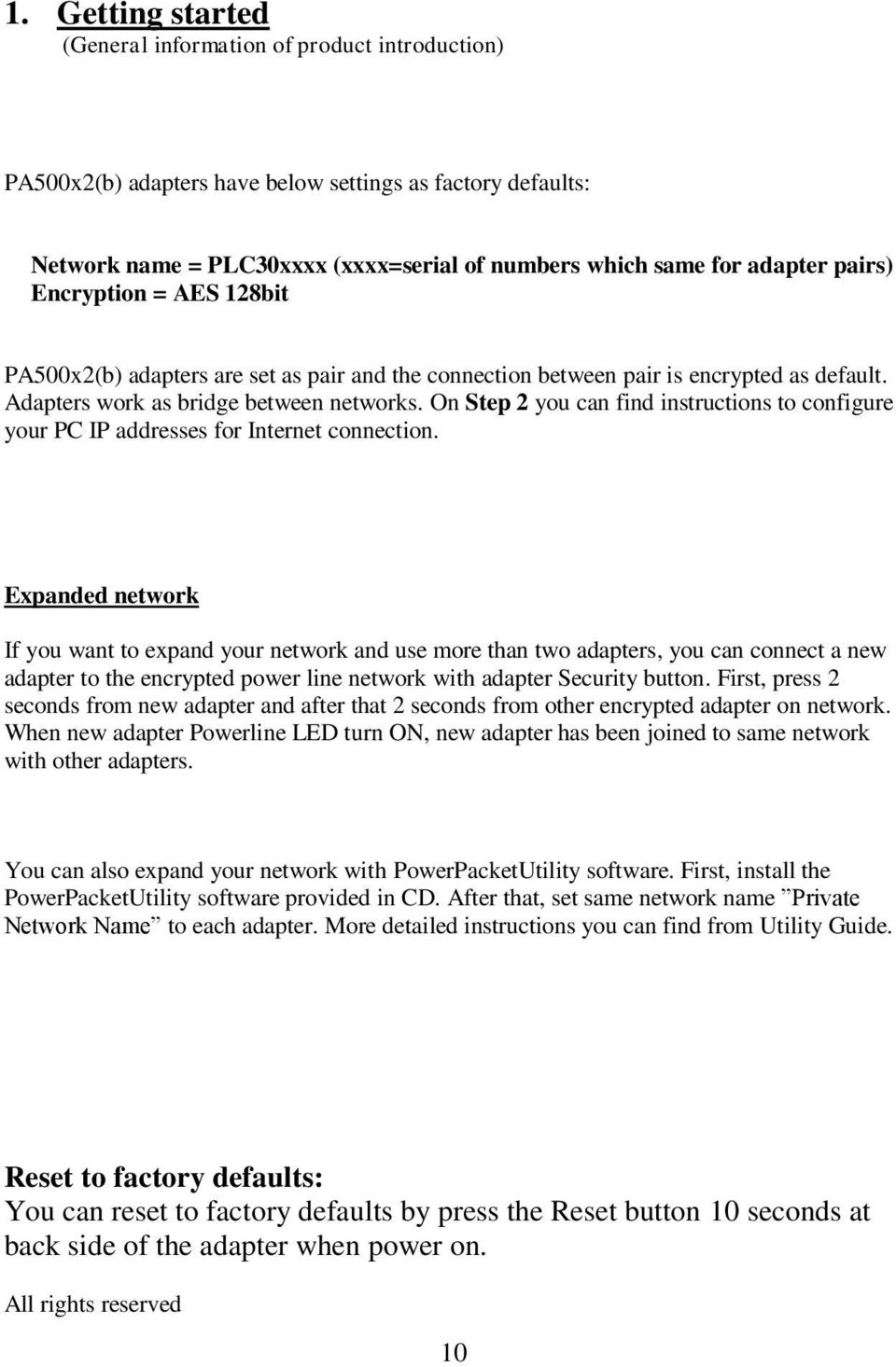 On Step 2 you can find instructions to configure your PC IP addresses for Internet connection.