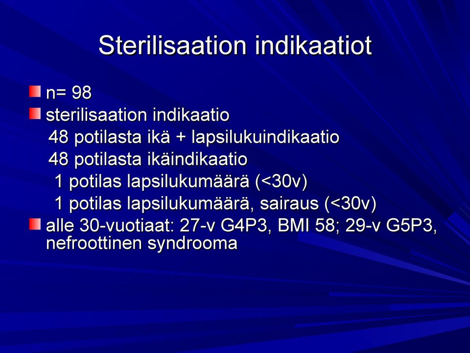 potilas lapsilukumäärä (<30v) 1 potilas lapsilukumäärä, sairaus