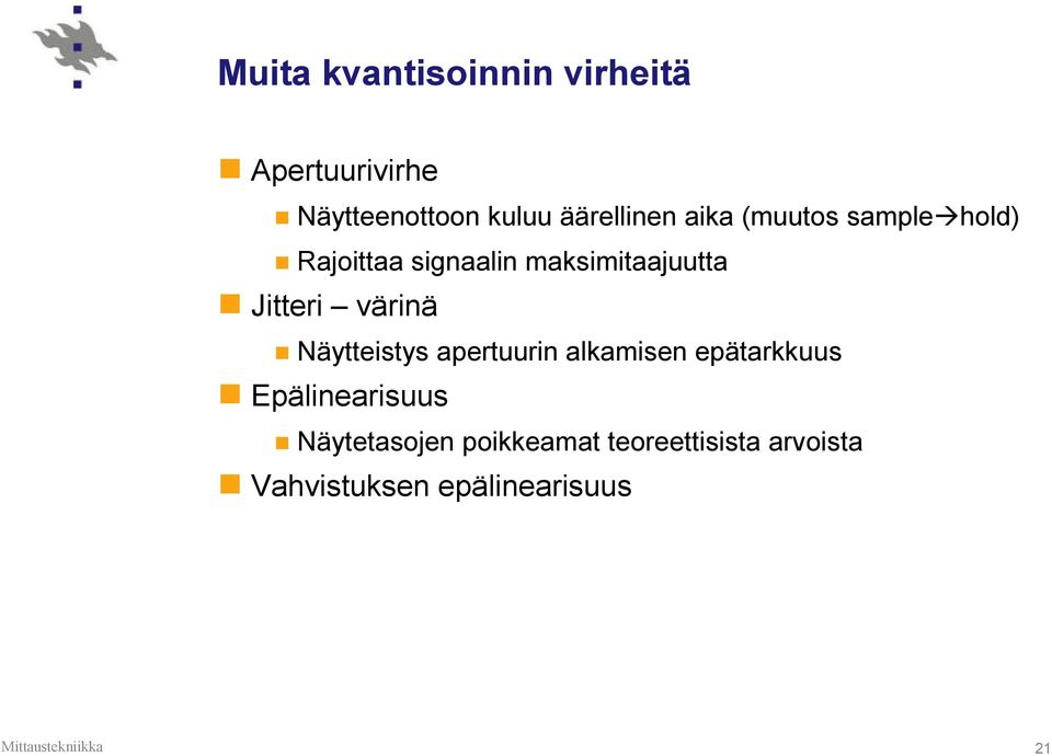 maksimitaajuutta Jitteri värinä Näytteistys apertuurin alkamisen