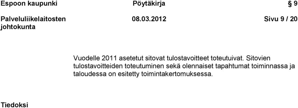 tulostavoitteet toteutuivat.
