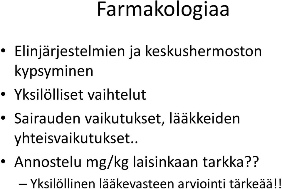 vaikutukset, lääkkeiden yhteisvaikutukset.