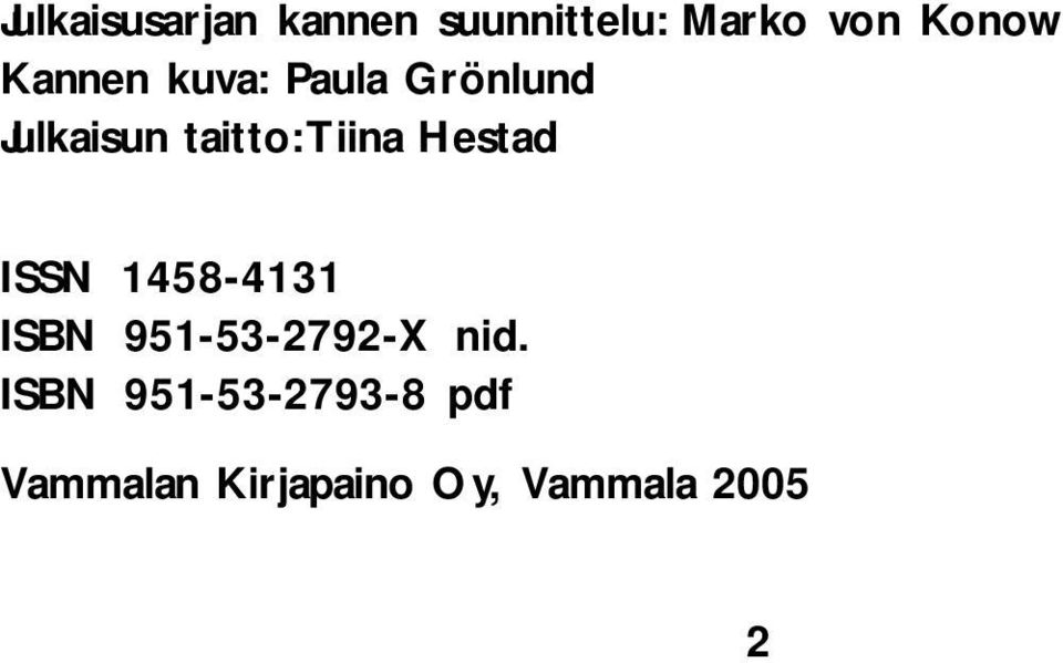 Hestad ISSN 1458-4131 ISBN 951-53-2792-X nid.