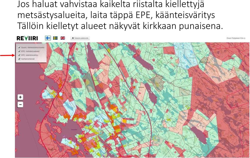 metsästysalueita, laita täppä EPE,