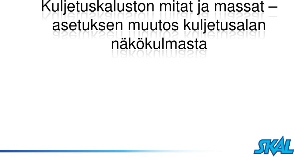 asetuksen muutos