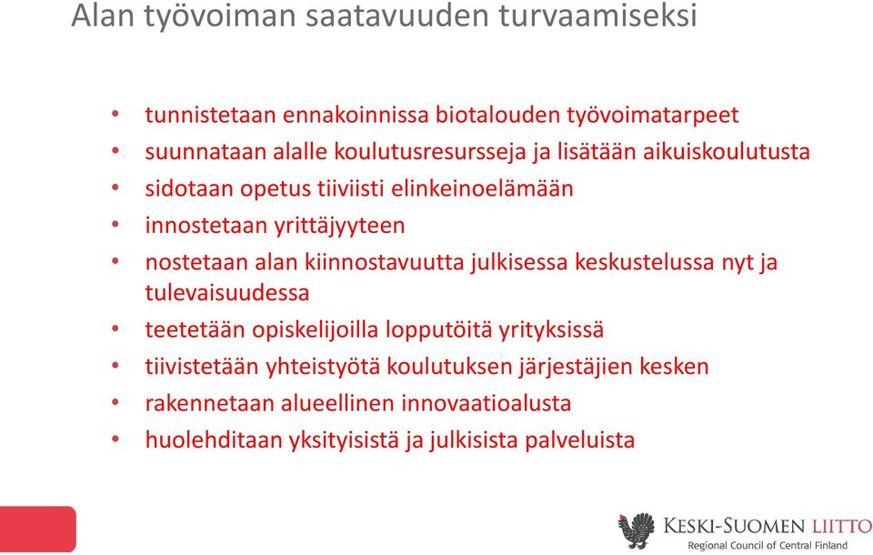 alan kiinnostavuutta julkisessa keskustelussa nyt ja tulevaisuudessa teetetään opiskelijoilla lopputöitä yrityksissä