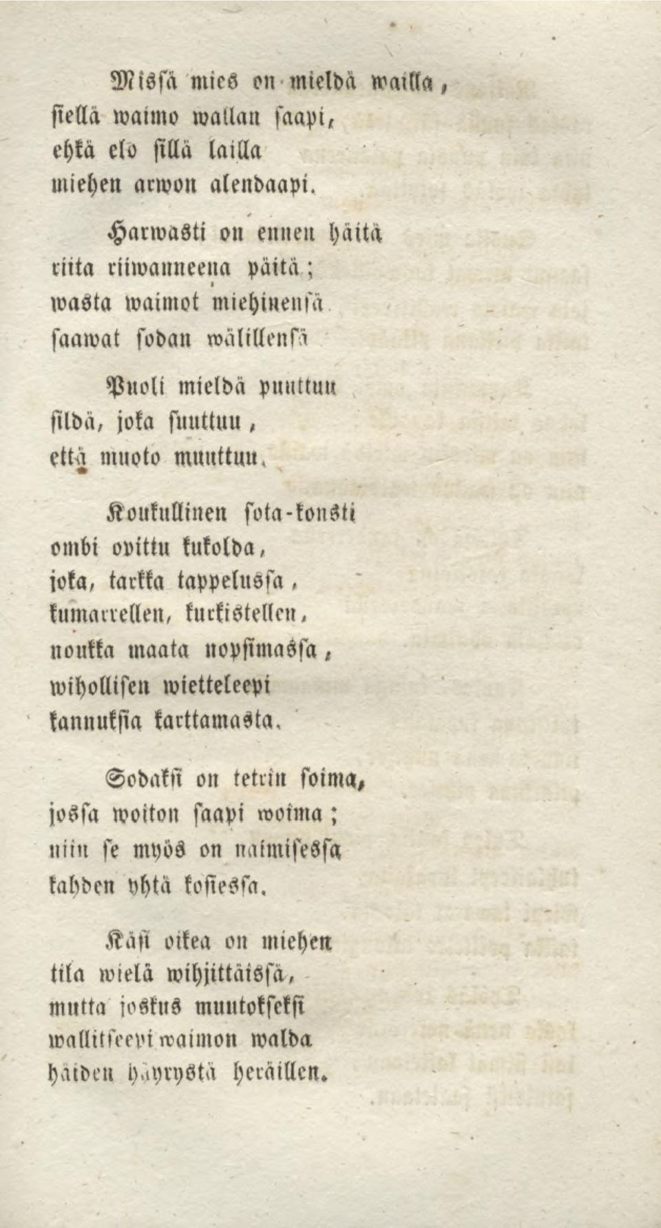 Koukullinen sota-konsti ombi ovittu kukolda, joka, tarkka tappelussa, kumarrellen, kurkistellen < noukka maata nopsimassa^ wihollisen wietteleepi kannuksia