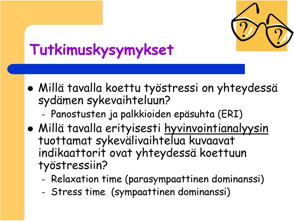 hyvinvointianalyysin tuottamat sykevälivaihtelua kuvaavat indikaattorit ovat yhteydessä