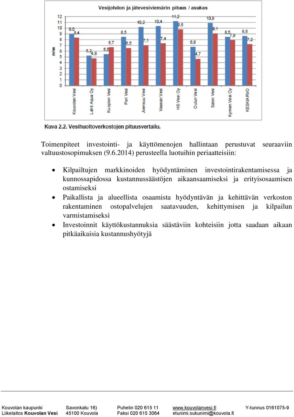 aikaansaamiseksi ja erityisosaamisen ostamiseksi Paikallista ja alueellista osaamista hyödyntävän ja kehittävän verkoston rakentaminen ostopalvelujen saatavuuden,