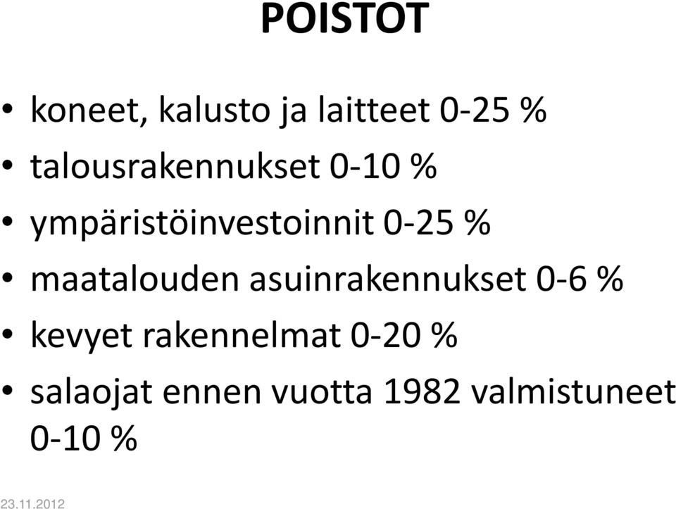 0-25 % maatalouden asuinrakennukset 0-6 % kevyet