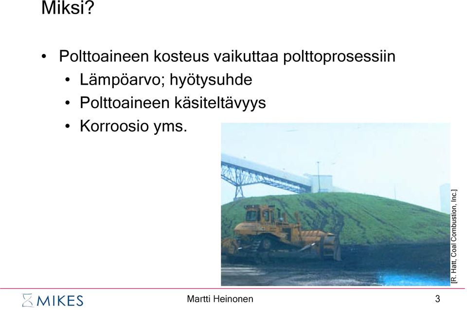 polttoprosessiin Lämpöarvo; hyötysuhde