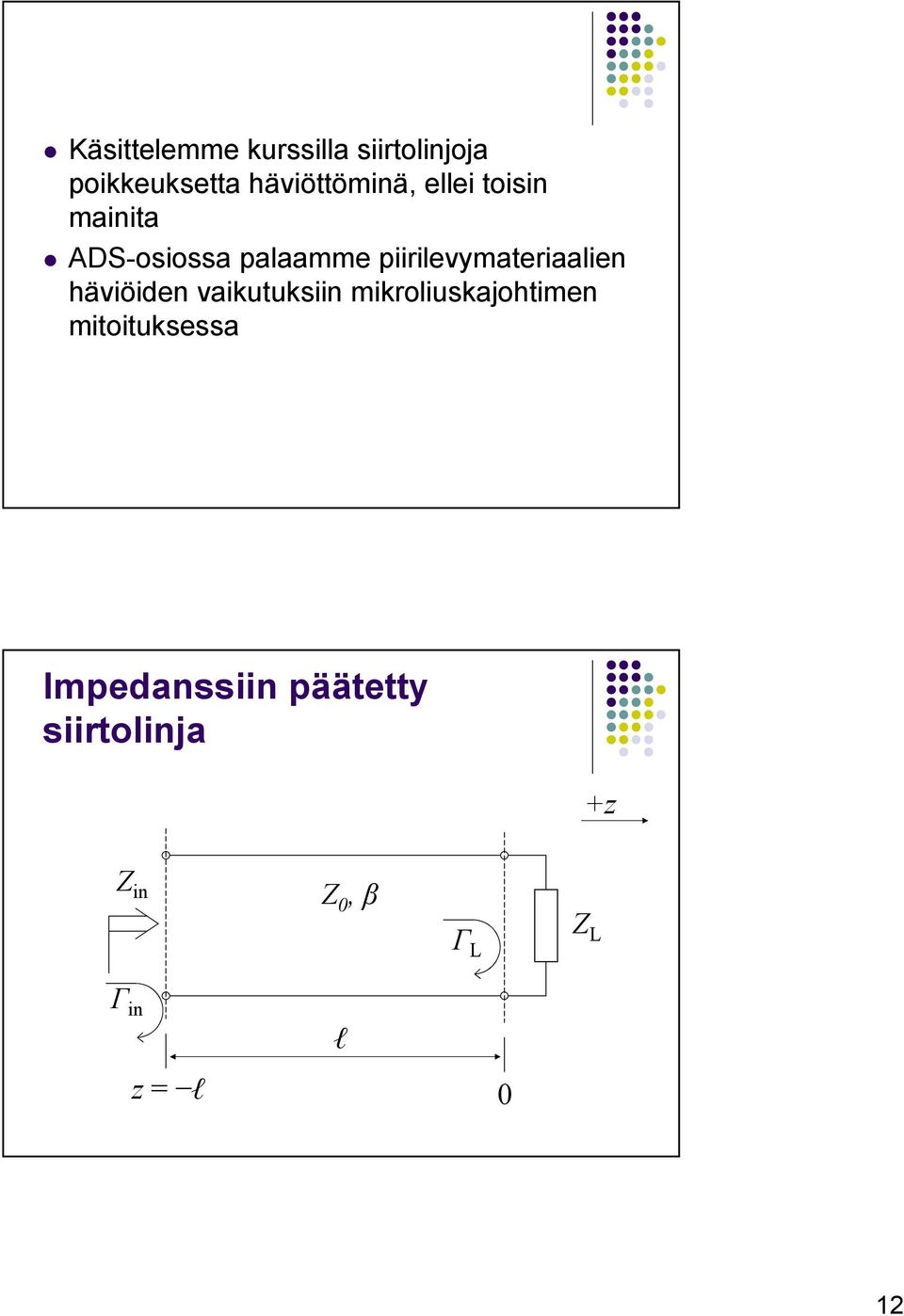 piirilevymateriaalien häviöiden vaikutuksiin