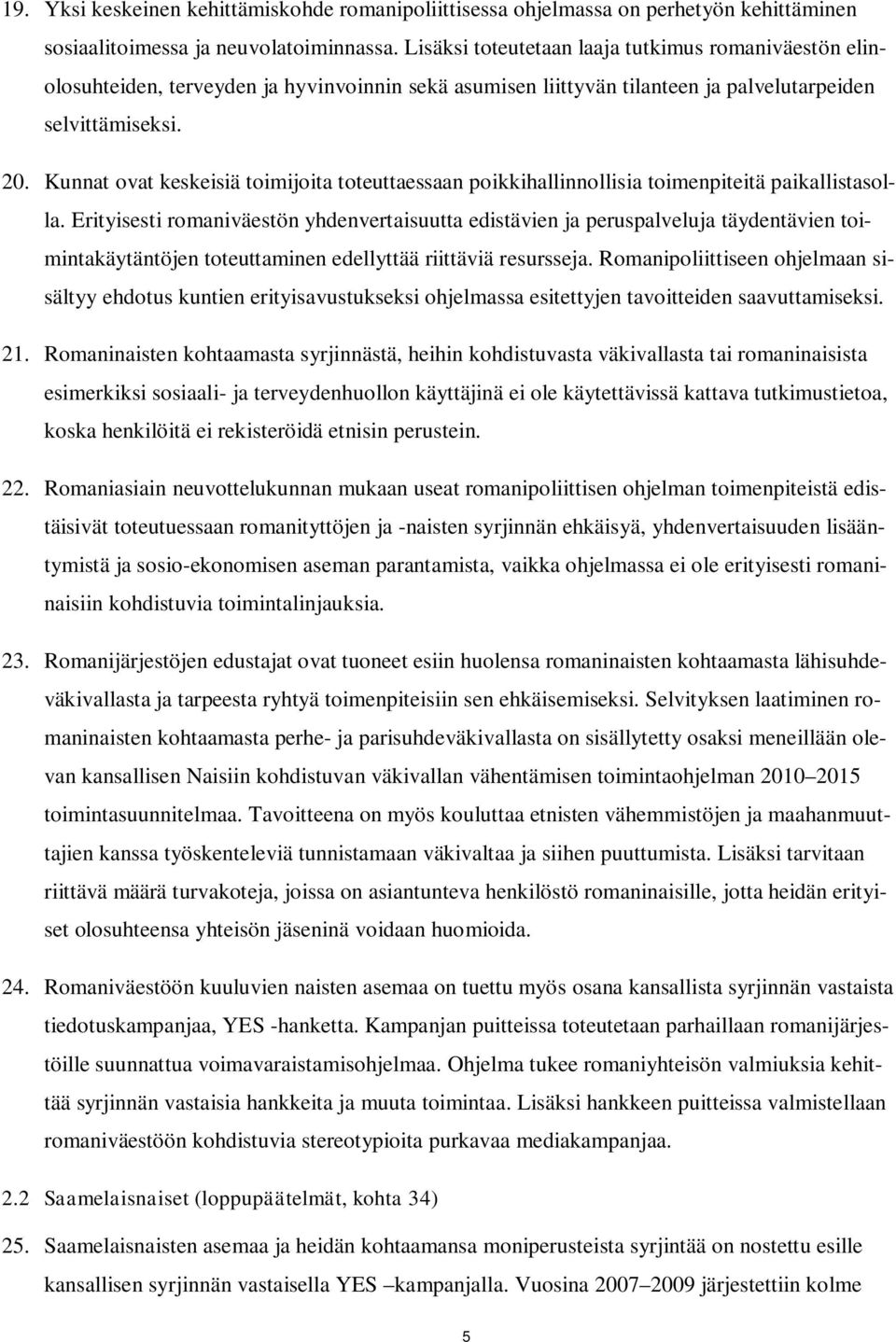 Kunnat ovat keskeisiä toimijoita toteuttaessaan poikkihallinnollisia toimenpiteitä paikallistasolla.